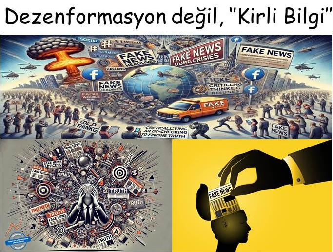 Dezenformasyon değil "Kirli Bilgi"